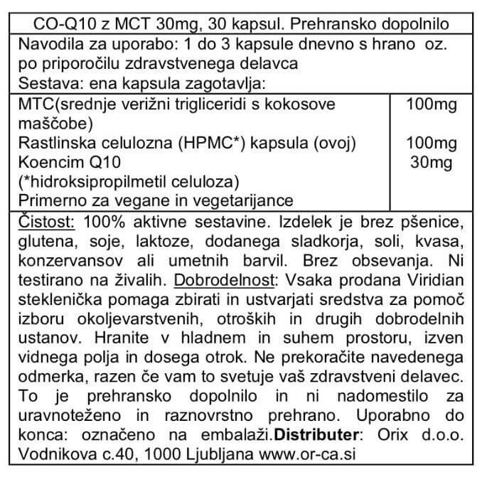 Prehransko dopolnilo Viridian koencim Q10, vsebuje tudi MCT (srednje verižni trigliceridi) iz kokosovega olja, ki pomagajo pri absorpciji koencima Q10.